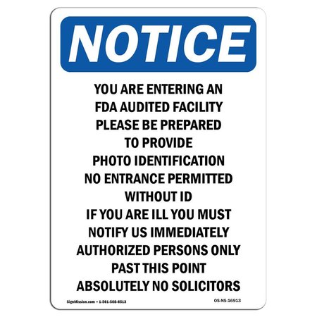 SIGNMISSION OSHA Notice Sign, 18" H, 12" W, NOTICE You Are Entering An FDA Audited Facility Sign, Portrait OS-NS-D-1218-V-16913